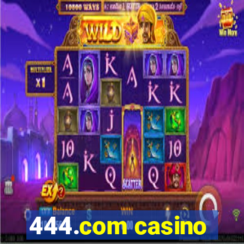 444.com casino